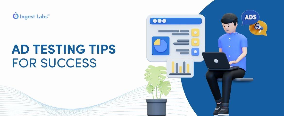 How to Effectively Perform Ad Testing for Success