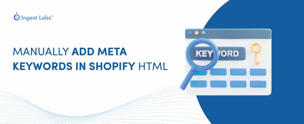 How to Manually Add Meta Keywords in Shopify Product HTML