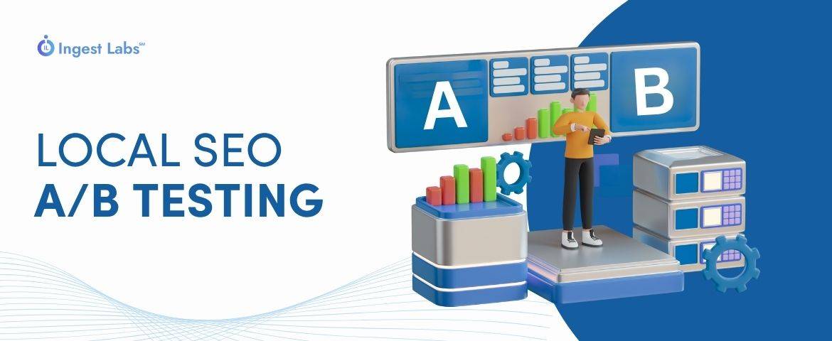 Best Practices for Local SEO A/B Testing