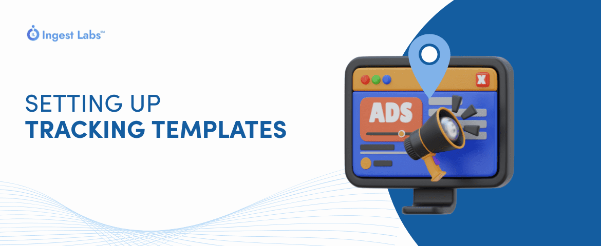 How to Set Up Tracking Templates in Google Ads
